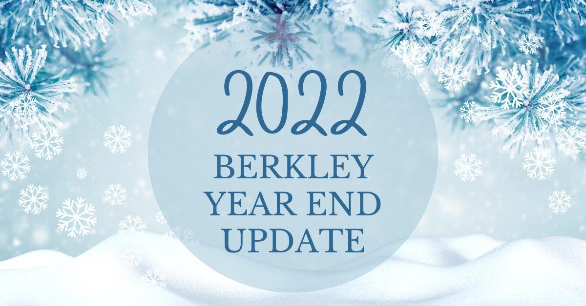2022 Berkley Year End Update